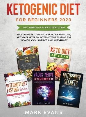 Ketogenic Diet for Beginners 2020 - Mark Evans