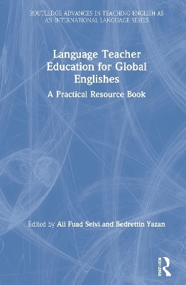 Language Teacher Education for Global Englishes - 