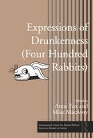 Expressions of Drunkenness (Four Hundred Rabbits)