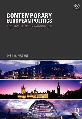 Contemporary European Politics -  Jose Magone