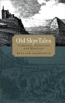 Old Skye Tales - William Mackenzie