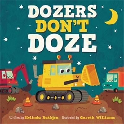 Dozers Don't Doze - Gareth Williams, Melinda L Rathjen