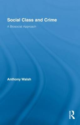 Social Class and Crime -  Anthony Walsh
