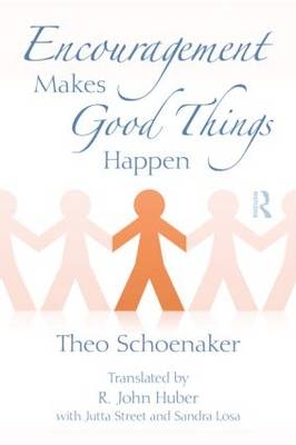 Encouragement Makes Good Things Happen -  Theo Schoenaker