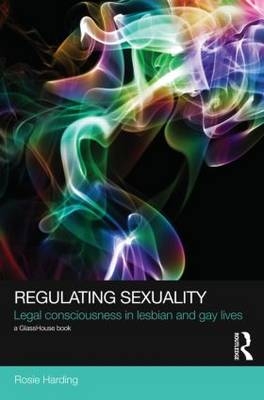 Regulating Sexuality -  Rosie Harding