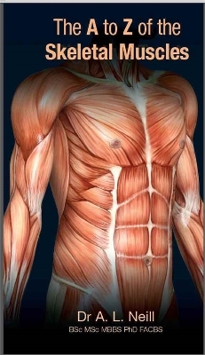 The A to Z of Skeletal Muscles - Amanda Neill