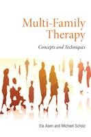 Multi-Family Therapy -  Eia Asen,  Michael Scholz