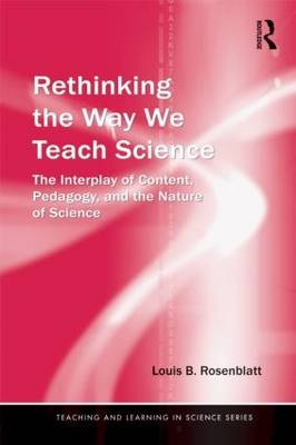 Rethinking the Way We Teach Science -  Louis Rosenblatt