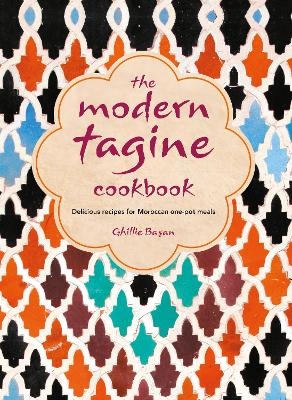 The Modern Tagine Cookbook - Ghillie Basan
