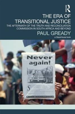 Era of Transitional Justice -  Paul Gready