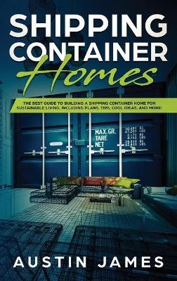 Shipping Container Homes - Austin James