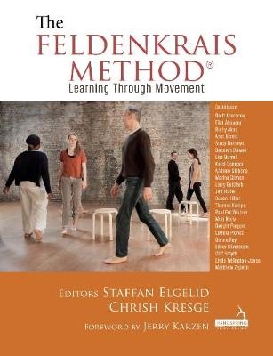 The Feldenkrais Method - Staffan Elgelid, Chrish Kresge