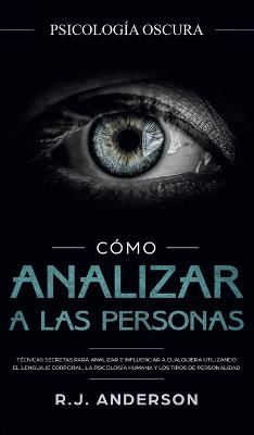 C�mo analizar a las personas - R J Anderson