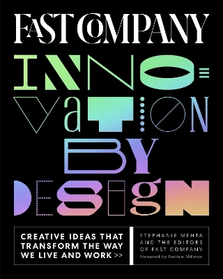 Fast Company Innovation by Design - Stephanie Mehta,  Editors of Fast Company