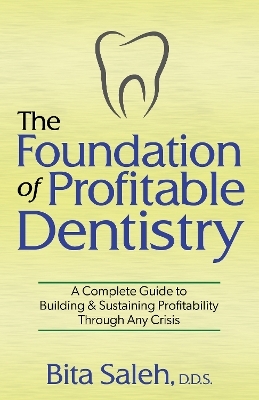 The Foundation of Profitable Dentistry - Bita Saleh