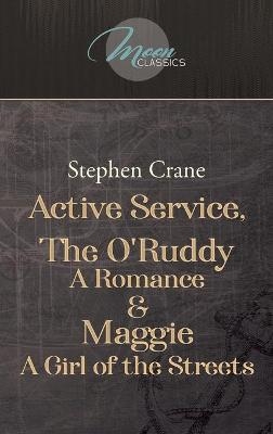 Active Service, The O'Ruddy - Stephen Crane