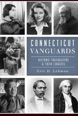 Connecticut Vanguards - Eric D. Lehman