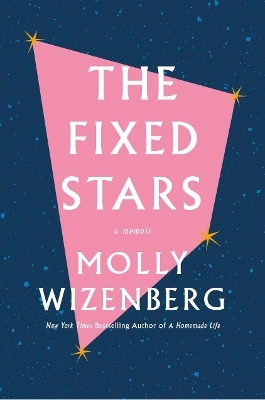 The Fixed Stars - Molly Wizenberg