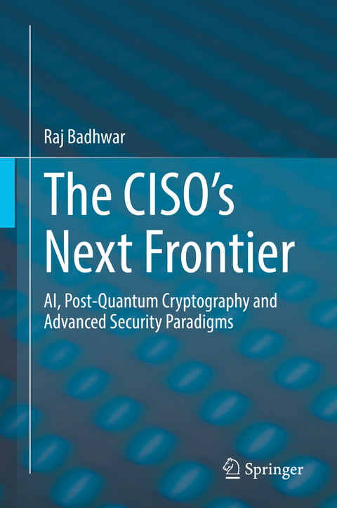 The CISO’s Next Frontier - Raj Badhwar