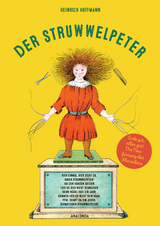 Struwwelpeter. Ende gut, alles gut. Die Neufassung des Klassikers - Heinrich Hoffmann, Michael Schmitz