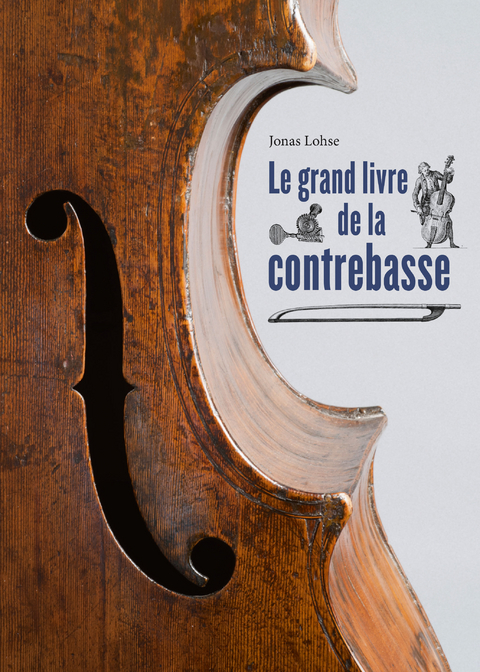 Le grand livre de la contrebasse - Jonas Lohse