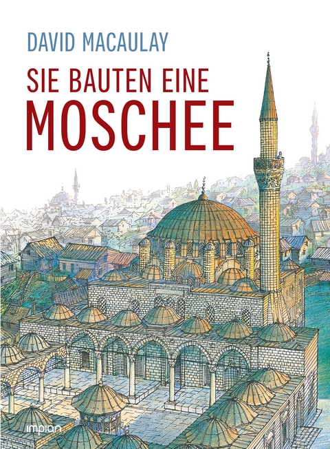 Sie bauten eine Moschee - David Macaulay