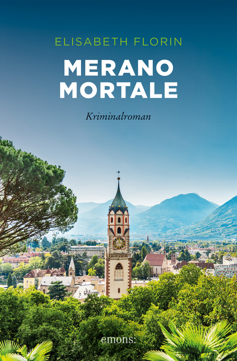 Merano mortale - Elisabeth Florin