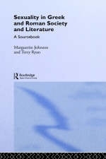 Sexuality in Greek and Roman Literature and Society -  Marguerite Johnson,  Terry Ryan