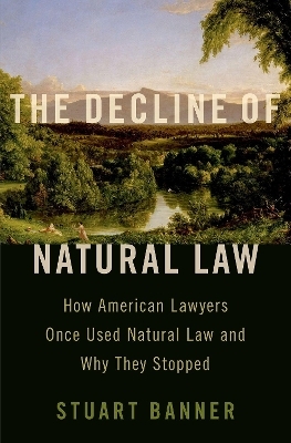 The Decline of Natural Law - Stuart Banner