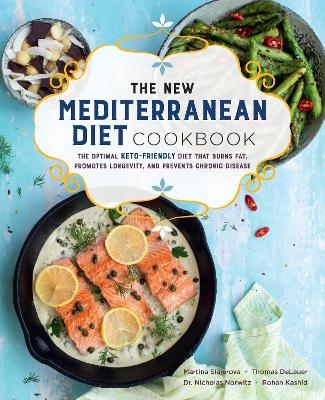 The New Mediterranean Diet Cookbook - Martina Slajerova, Thomas DeLauer, Nicholas Norwitz, Rohan Kashid