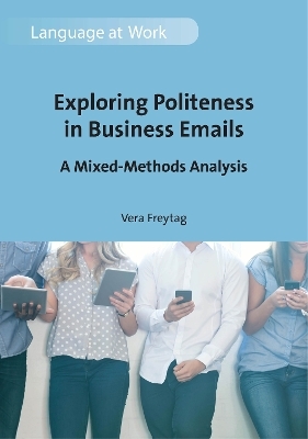 Exploring Politeness in Business Emails - Vera Freytag