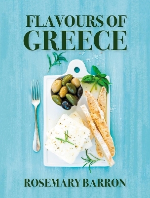 Flavours of Greece - Rosemary Barron
