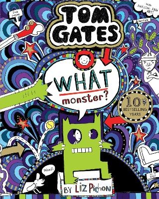 What Monster? (Tom Gates #15) (PB) - Liz Pichon