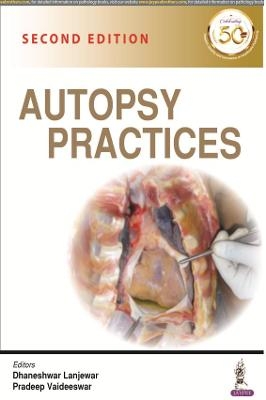Autopsy Practices - Dhaneshwar Lanjewar, Pradeep Vaideeswar