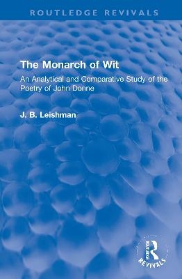 The Monarch of Wit - J. B. Leishman