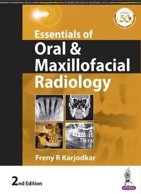 Essentials of Oral & Maxillofacial Radiology - Freny R Karjodkar
