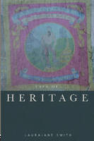 Uses of Heritage -  Laurajane Smith