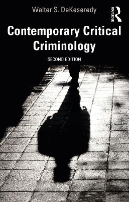 Contemporary Critical Criminology - Walter S. DeKeseredy