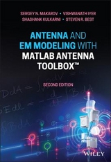 Antenna and EM Modeling with MATLAB Antenna Toolbox - Makarov, Sergey N.; Iyer, Vishwanath; Kulkarni, Shashank; Best, Steven R.