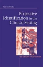 Projective Identification in the Clinical Setting -  Robert Waska