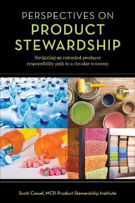 Perspectives on Product Stewardship - Scott Cassel