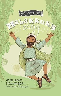 Habakkuk’s Song - Brian J. Wright, John Robert Brown