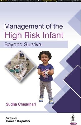 Management of the High Risk Infant - Sudha Chaudhari