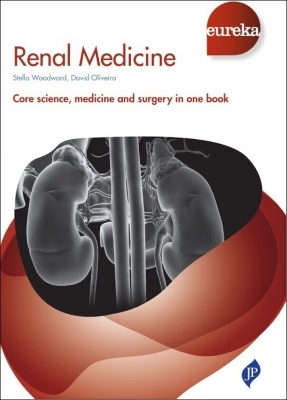 Eureka: Renal Medicine - Stella Woodward, David Oliveira