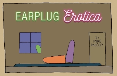 Earplug Erotica - Mike McCoy
