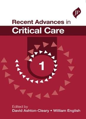 Recent Advances in Critical Care - 1 - David Ashton-Cleary, William English