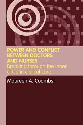 Power and Conflict Between Doctors and Nurses -  Maureen A. Coombs