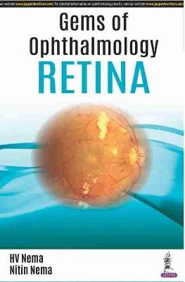 Gems of Ophthalmology: Retina - HV Nema, Nitin Nema