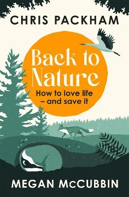 Back to Nature - Chris Packham, Megan McCubbin