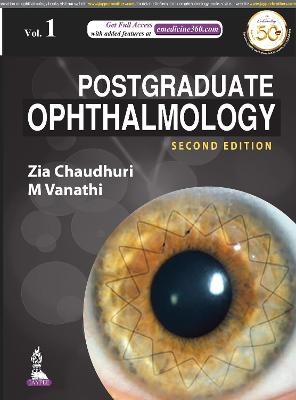 Postgraduate Ophthalmology - Zia Chaudhuri, M Vanathi